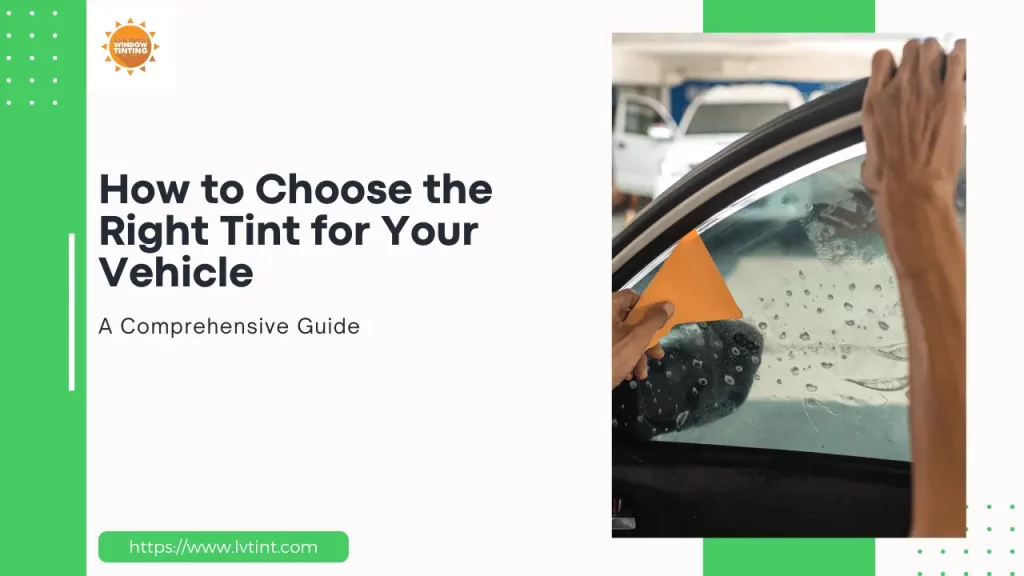 How to Choose the Right Tint for Your Vehicle