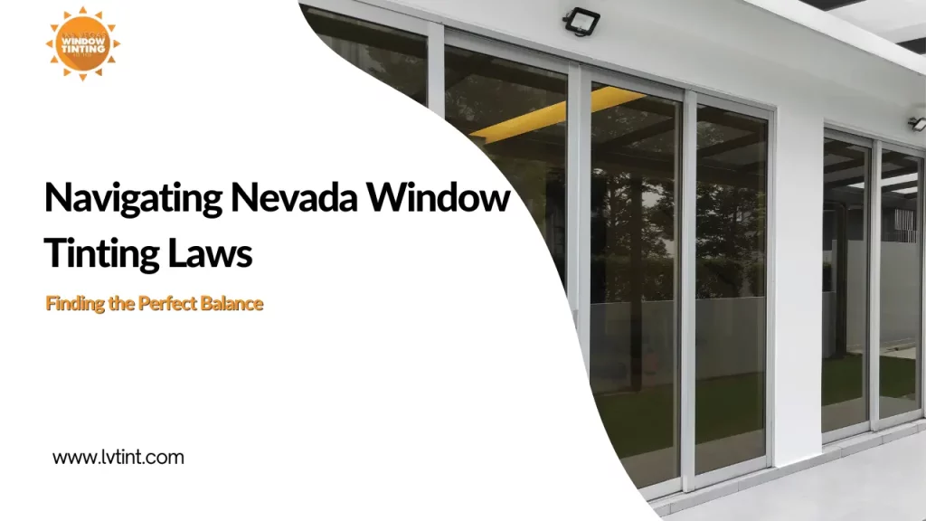 Navigating Nevada Window Tinting Laws